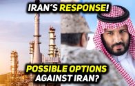 Saudi-Aramco-Situation-Iran-RESPONSE-as-America-Exploring-POWER-Options